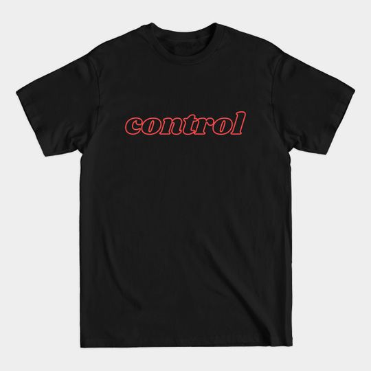 Discover Control - Control - T-Shirt