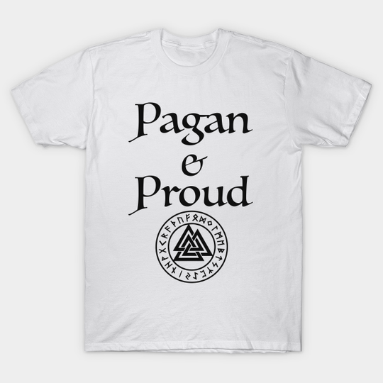 Discover Pagan and Proud - Pagan - T-Shirt