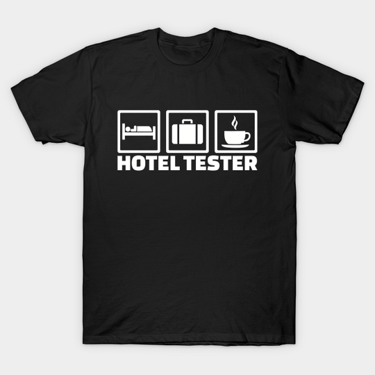 Discover Hotel tester - Hotel Tester - T-Shirt
