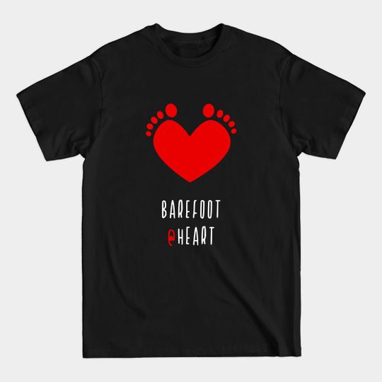 Discover Barefoot At Heart - Barefoot - T-Shirt
