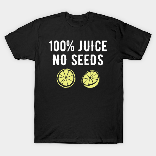 Discover 100% Juice - Juice - T-Shirt