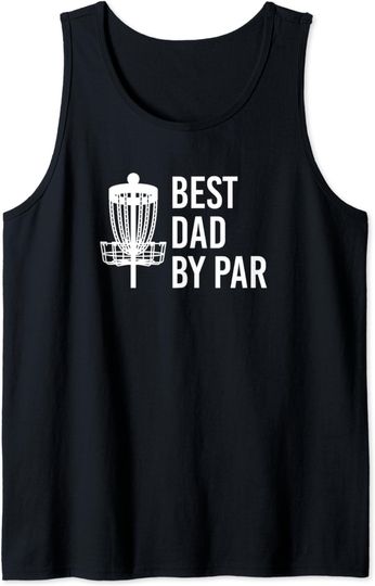 Discover Best Dad By Par Tank Top