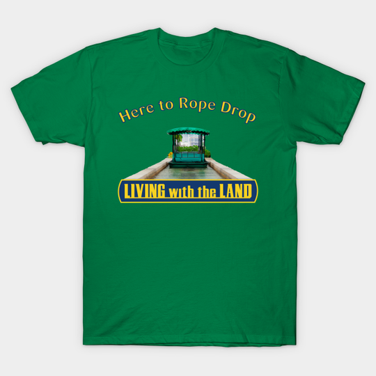 Discover Rope Drop Living with the Land - Living With The Land - T-Shirt
