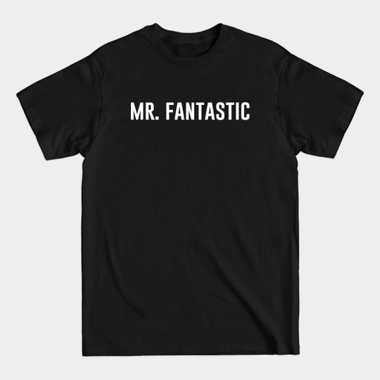 Discover Mr Fantastic - Mr Fantastic - T-Shirt