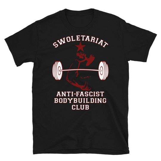 Discover Swoletariat Bodybuilding Club - Socialist, Leftist, Anti-Fascist T-Shirt