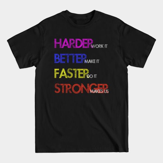 Discover Harder Better Faster Stronger - Daft Punk - T-Shirt