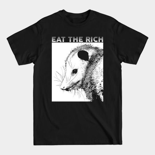 Discover Eat the Rich Opossum - Eat The Rich Opossum - T-Shirt