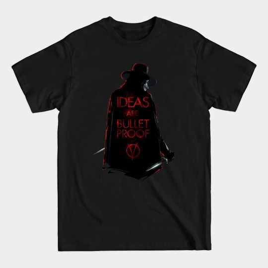 Discover Bulletproof Ideas - V For Vendetta - T-Shirt