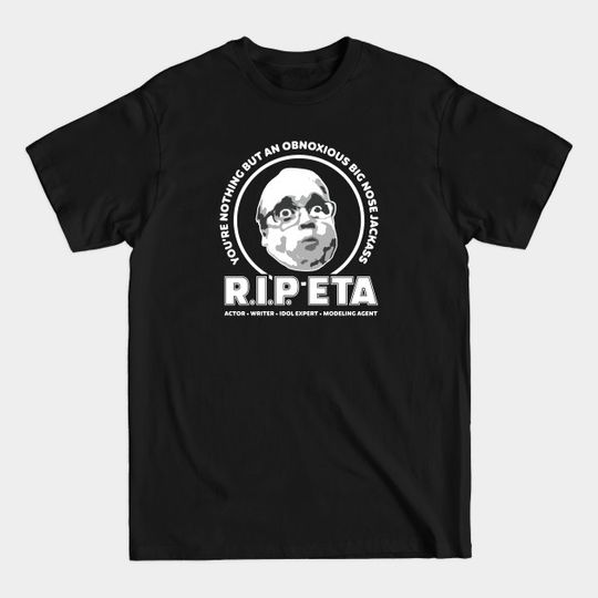 Discover Eric The Actor - RIP ETA - Eta - T-Shirt