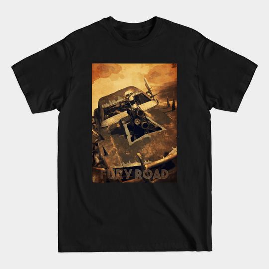 Discover Fury road - Fury Road - T-Shirt