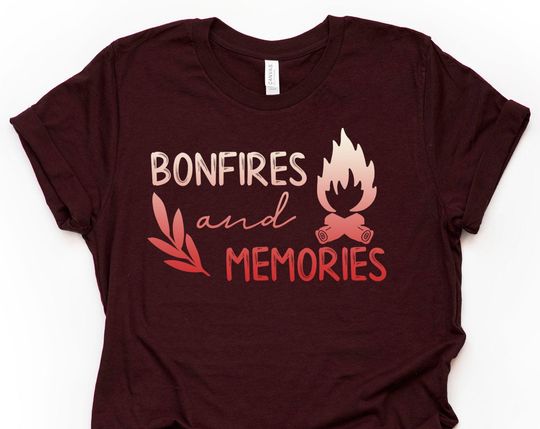 Discover Camping Tee, Bonfires And Memories Shirt