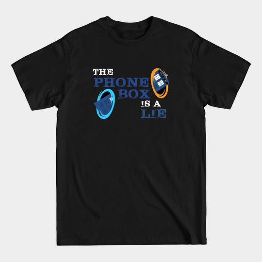 Discover The Phone Box is a Lie... - Doctor Who - T-Shirt