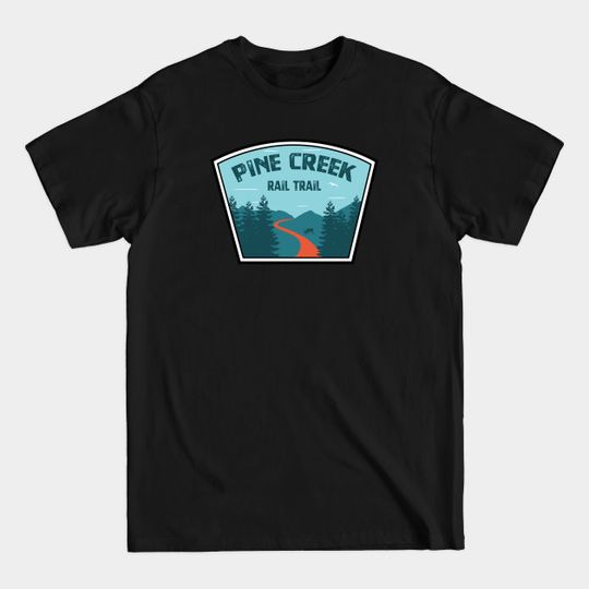 Discover Pine Creek Rail Trail - Pine Creek Rail Trail - T-Shirt