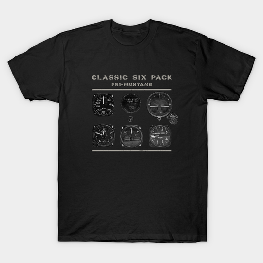Discover Cockpit Instruments Six Pack P-51 Mustang aircraft WW2 - P 51 Mustang - T-Shirt