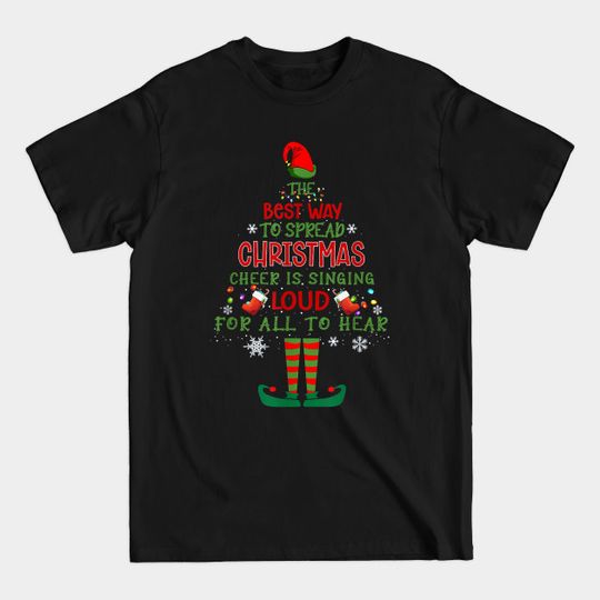 Discover Best Way To Spread Christmas Cheer Elf T-Shirt