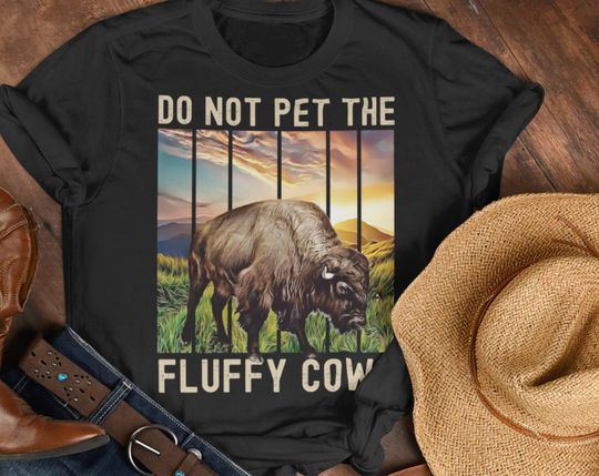 Discover Do not pet the fluffy cows shirt, American Bison