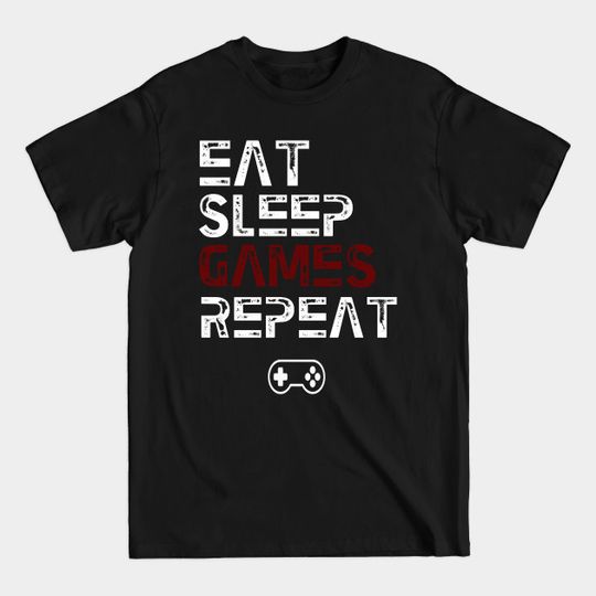 Discover Eat Sleep Game Repeat - Eat Sleep Repeat - T-Shirt