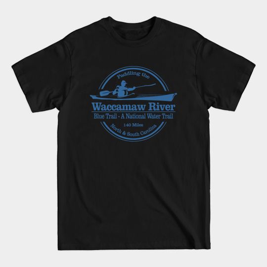 Discover Waccamaw River BT (SK) - Waccamaw River - T-Shirt