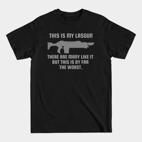 Discover "This Is My Lasgun" Astra Militarum Print - Astra Militarum - T-Shirt
