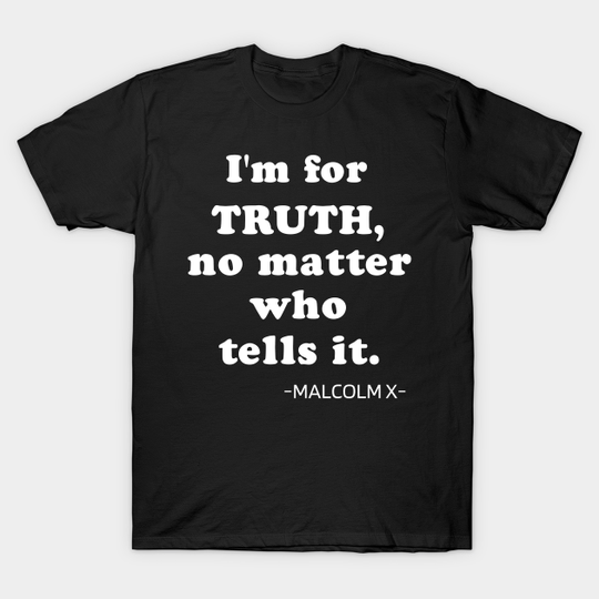Discover Malcolm X quote - Malcolm X - T-Shirt