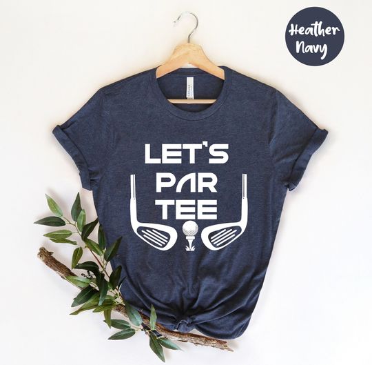 Discover Let's Par Tee, Golf Shirt, Golfer Shirt, Sports Shirt, Golf Lover Shirt