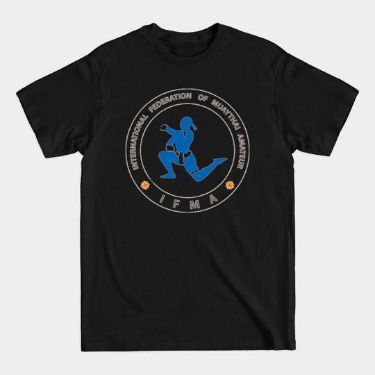 Discover IFMA International Federation of Muay Thai Amateur - Thailand - T-Shirt