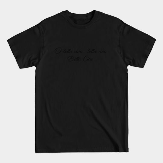 Discover O Bella Ciao T-Shirt