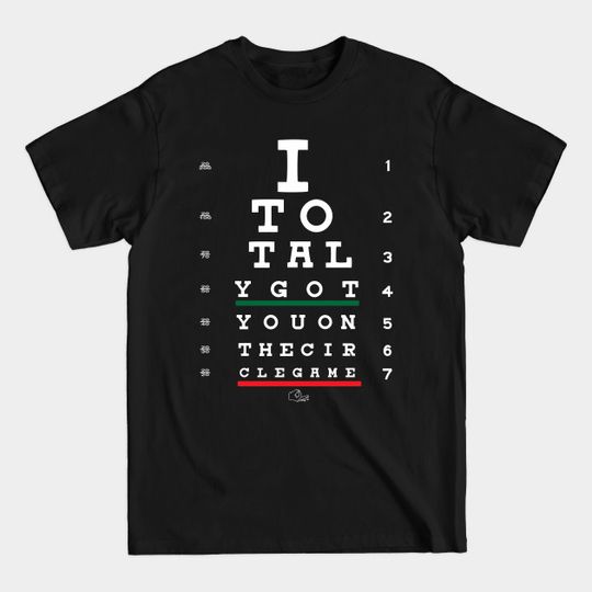 Discover Circle Game Gotcha Eye Chart - Circle Game Gotcha - T-Shirt