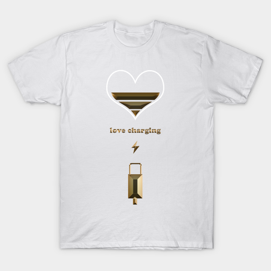 Discover love charging gold edition - Love - T-Shirt