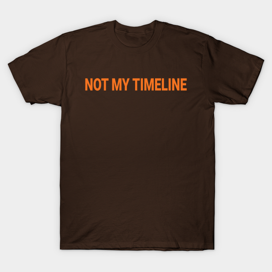Discover Not My Timeline - Loki - T-Shirt