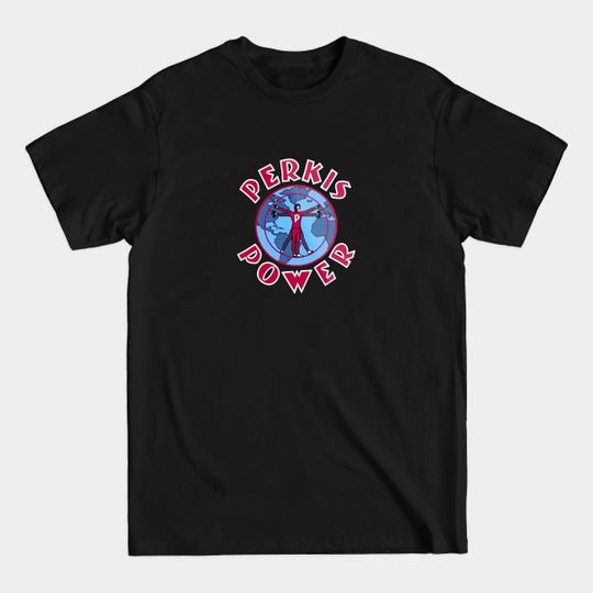 Discover Perkis Power - Perkisizing - T-Shirt