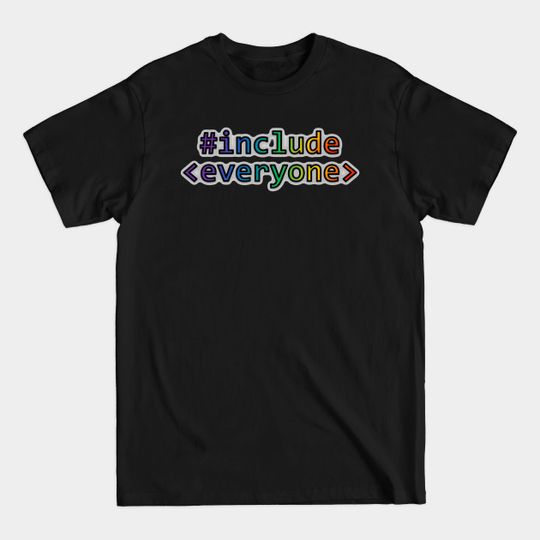 Discover Geeks for Peace - #include everyone - Geek - T-Shirt