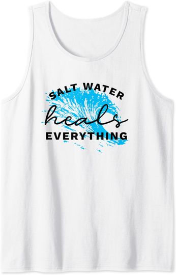 Discover Ocean Quote Love Beach Salt Water Heals Everything Waves Sea Tank Top