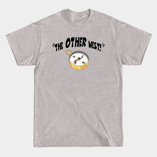 Discover The OTHER West! - Gamer Clothes - T-Shirt