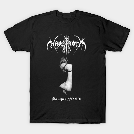Discover Nargaroth Semper Fidelis | Black Metal - Nargaroth - T-Shirt