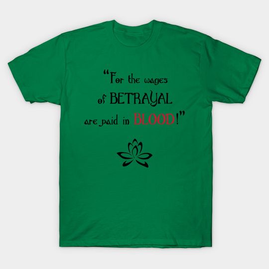 Discover Black Lotus - Wages of Betrayal are paid in Blood - Larp - T-Shirt