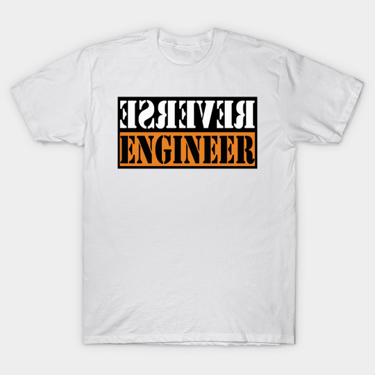 Discover Reverse Engineer - Reverse Engineer - T-Shirt