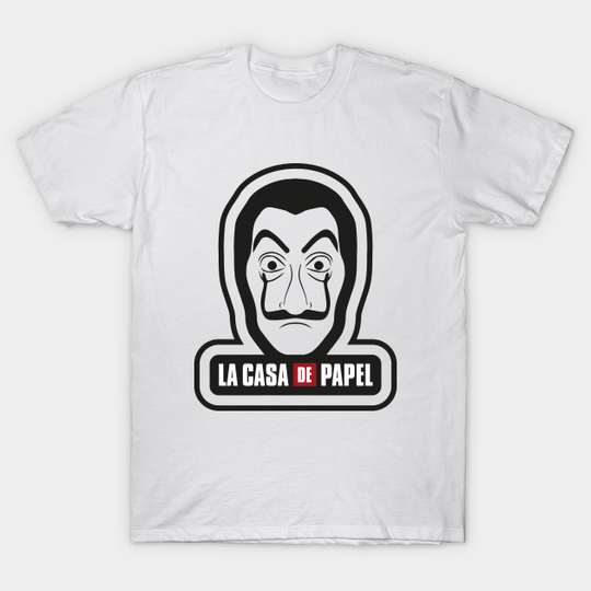 Discover La Casa De Papel Money Heist Mask - La Casa De Papel Netflix - T-Shirt