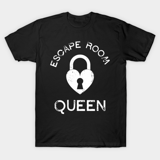 Discover Escape Room Queen Game Adventure Puzzle Key Lock Fun Sport Gift - Action - T-Shirt