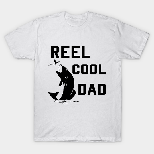 Discover Mens Reel Cool Dad T-Shirt Fishing Daddy Father's Day Gift - Mens Reel Cool Dad - T-Shirt