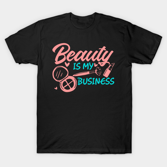 Discover Beauty is my business - for Make up artist - Eyelash - T-Shirt