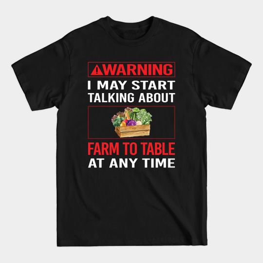 Discover Red Warning Farm To Table - Farm To Table - T-Shirt