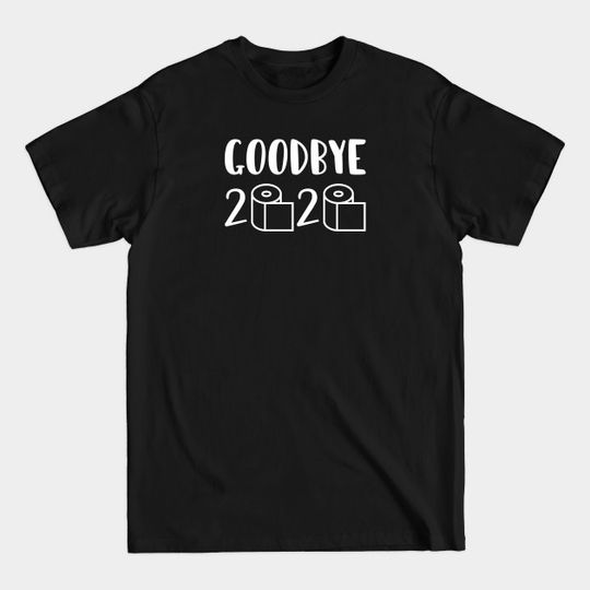 Discover Goodbye 2020 - Goodbye 2020 - T-Shirt