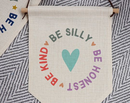 Discover Be Silly, Be Honest, Be Kind Linen Hanging Pennant - Positive Decor