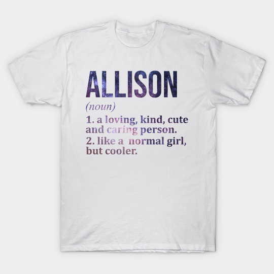 Discover Allison - Allison - T-Shirt