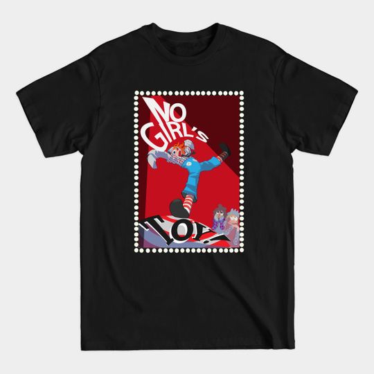 Discover No Girl's Toy! - No Girls Toy - T-Shirt