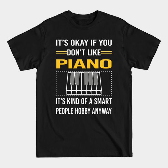 Discover Funny Smart People Piano Pianist - Piano - T-Shirt