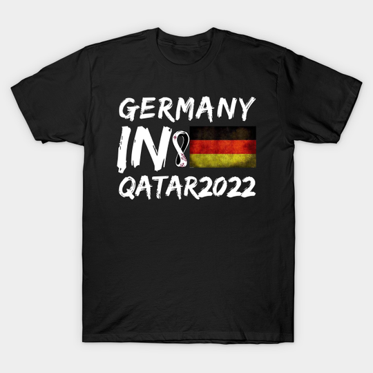 Discover GERMANY IN WORLD CUP 202 - World Cup 2022 - T-Shirt