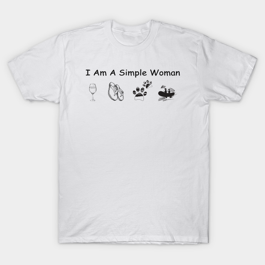 Discover I Am A Simple Woman - Rafting - I Am A Simple Woman Rafting - T-Shirt