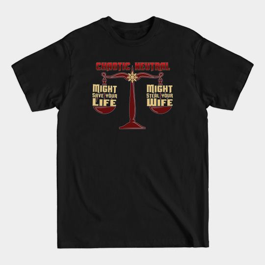 Discover Chaotic Neutral - Roleplaying - T-Shirt